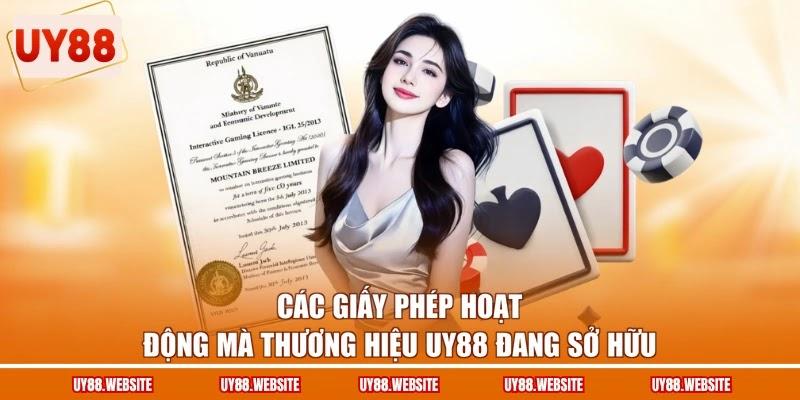 Các giấy phép hoạt động mà thương hiệu UY88 đang sở hữu