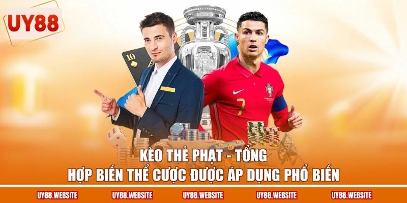 Kèo Thẻ Phạt - Tổng Hợp Biến Thể Cược Được Áp Dụng Phổ Biến
