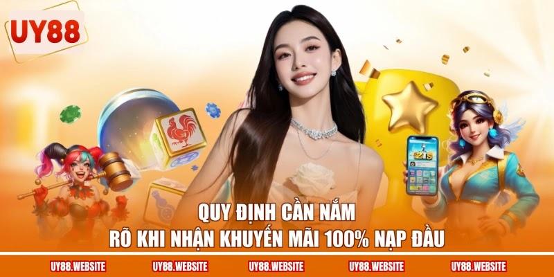 Quy định cần nắm rõ khi nhận khuyến mãi 100% nạp đầu